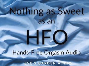 Nothing as Sweet as an HFO - Erotic Audio for Men - Achieve a Hands Free Orgasm