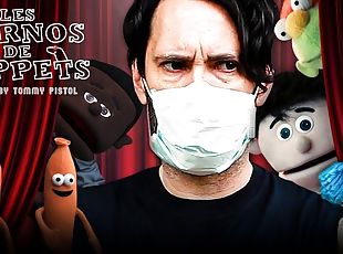 Tommy Pistol in Les Pornos De Puppets