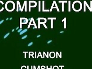 Trianon cumshot compilation Part 1