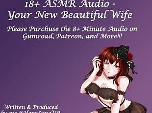 18+ ASMR Audio - Your New Beautiful Wife